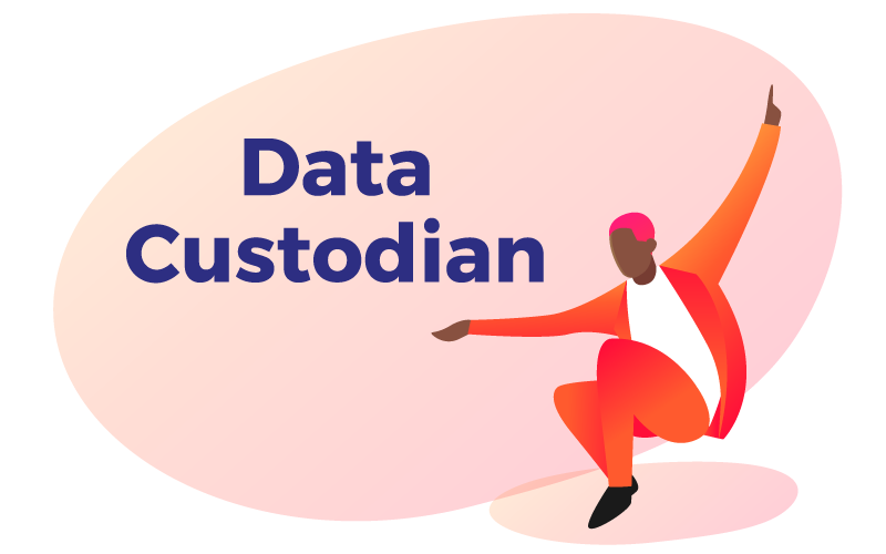 Data Custodian : quel est son rôle et son importance ?