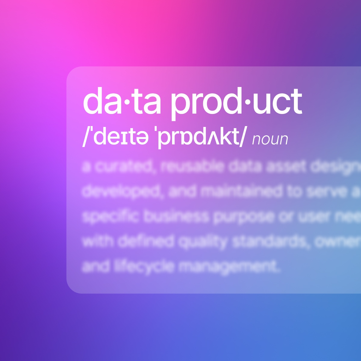 Data product : Définition, création, et gouvernance pour une valeur durable