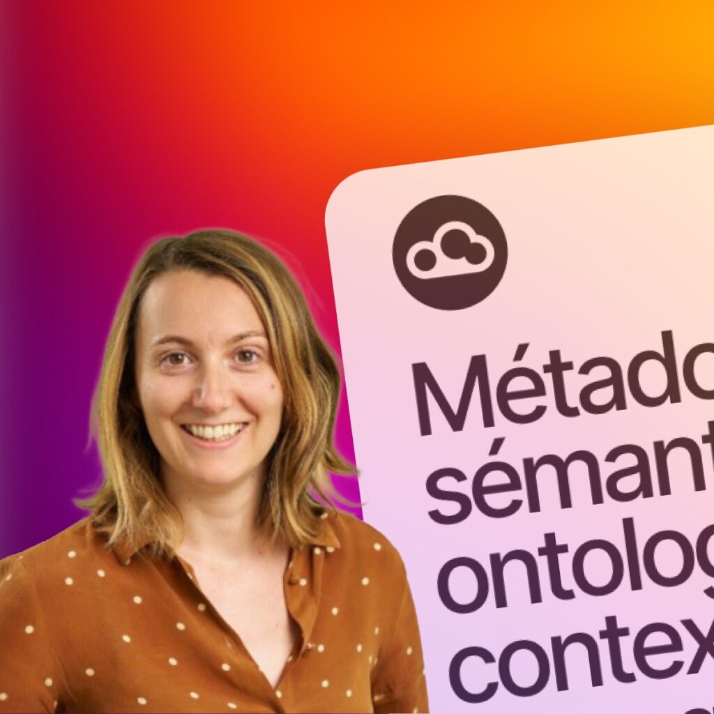 Métadonnées, sémantique, ontologie : la pile de contexte qui fiabilise vos agents IA