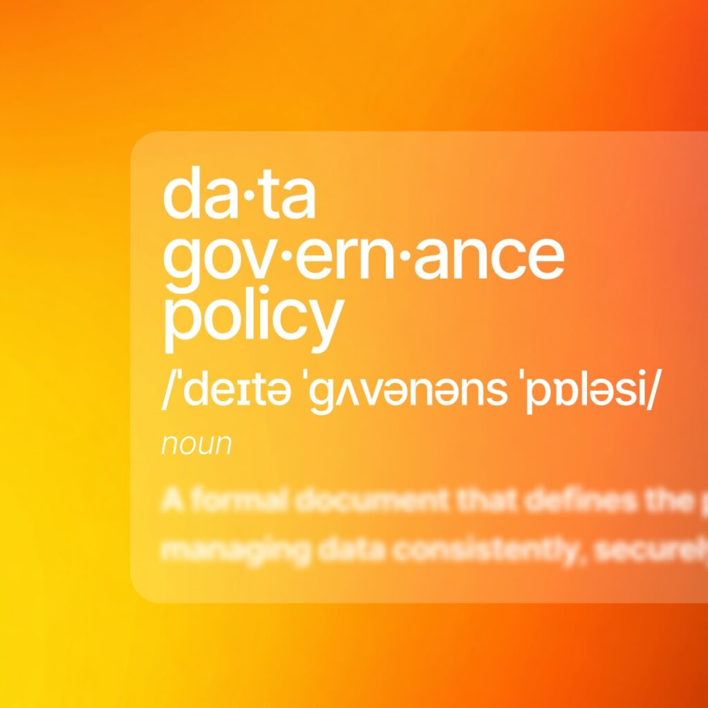 Data Governance Policy : le guide pratique pour construire une politique de gouvernance des données efficace